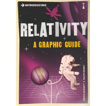 INTRODUCING RELATIVITY: A Graphic Guide