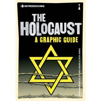 INTRODUCING THE HOLOCAUST: A Graphic Guide