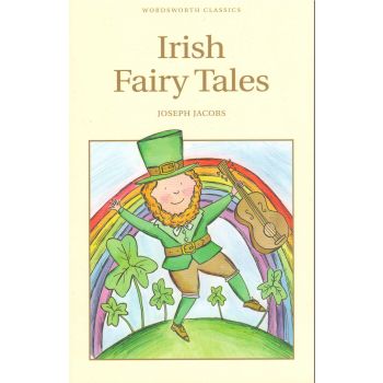 IRISH FAIRY TALES. “W-th classics“ (Joseph Jacob