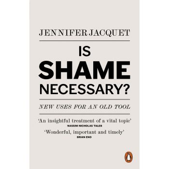 IS SHAME NECESSARY?: New Uses for an Old Tool