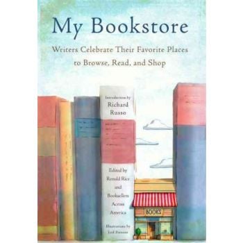 MY BOOKSTORE: Writers Celebrate Their Favorite P