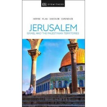 JERUSALEM, ISRAEL AND THE PALESTINIAN TERRITORIES. “DK Eyewitness Travel Guide“