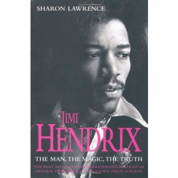 JIMI HENDRIX: The Man, The Magic, The Truth