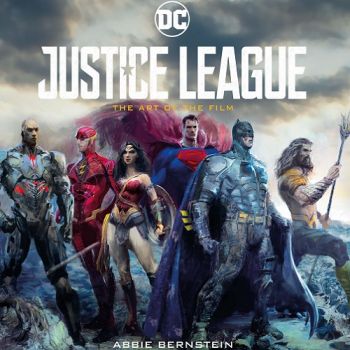 JUSTICE LEAGUE: The Art of the Film