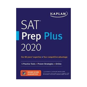 KAPLAN SAT PREP PLUS 2020: 5 Practice Tests + Proven Strategies + Online