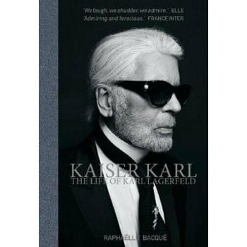 KAISER KARL: The Life of Karl Lagerfeld