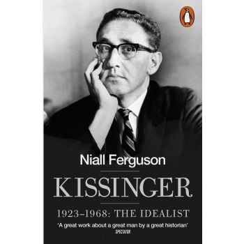 KISSINGER. 1923-1968: The Idealist