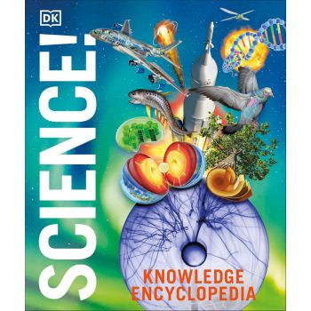 Knowledge Encyclopedia Science! (2nd Edition)