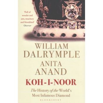 KOH-I-NOOR: The History of the World`s Most Infamous Diamond