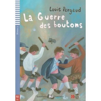 LA GUERRE DES BOUTONS. “Lectures Eli Juniors“, Niveau 2 + CD