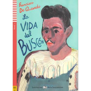 LA VIDA DEL BUSCON. “Lecturas Eli Adolescentes“, Nivel 1 + CD