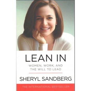 LEAN IN: Women, Work, and the Will to Lead