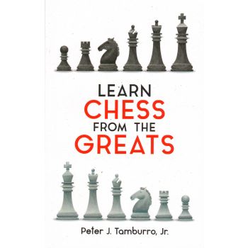 LEARN CHESS FROM THE GREATS