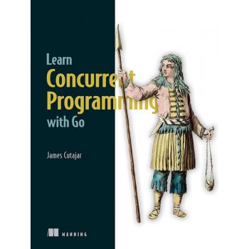 LEARN CONCURRENT PROGRAMMING WITH GO