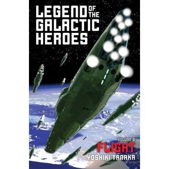 LEGEND OF THE GALACTIC HEROES, Vol. 6: Flight