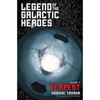 LEGEND OF THE GALACTIC HEROES, Vol. 7: Tempest