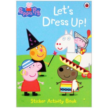 PEPPA PIG: Lets Dress Up. Sticker Activity Book. “Ladybird“