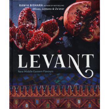 LEVANT: New Middle Eastern Flavours