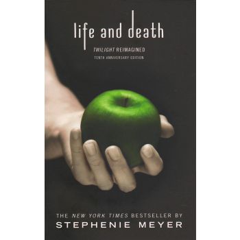 LIFE AND DEATH: Twilight Reimagined