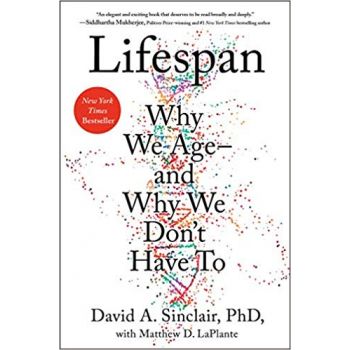 LIFESPAN: Why We Age - and Why We Don`t Have to