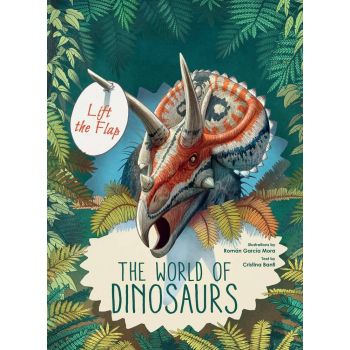 LIFT THE FLAP: Discover the World of Dinosaurs