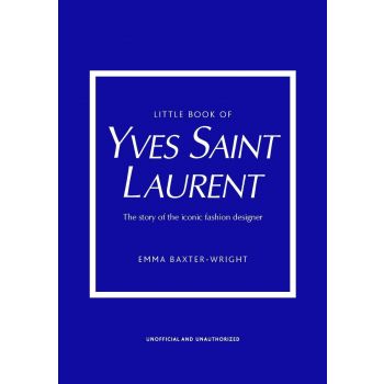 LITTLE BOOK OF YVES SAINT LAURENT
