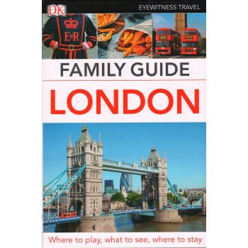 LONDON. “DK Eyewitness Travel Family Guide“