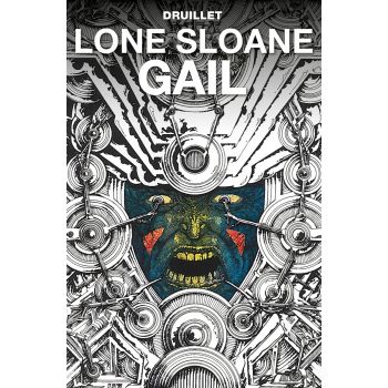 LONE SLOANE: GAIL