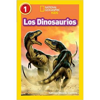 LOS DINOSAURIOS. “National Geographic Readers“, Nivel 1