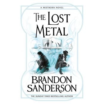 LOST METAL: A Mistborn Novel