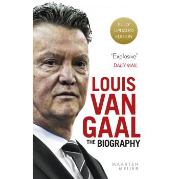 LOUIS VAN GAAL: The Biography