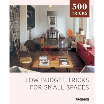 LOW BUDGET TRICKS FOR SMALL SPACES. “500 Tricks“