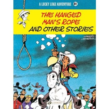 LUCKY LUKE Vol. 81: The Hanged Man`s Rope And Other Stories