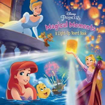 MAGICAL MOMENTS: A Light-Up Board Book