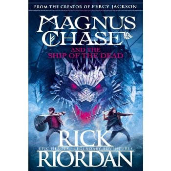 MAGNUS CHASE AND THE SHIP OF THE DEAD, Book 3