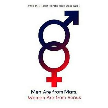 MEN ARE FROM MARS, WOMEN ARE FROM VENUS. (J.Gray