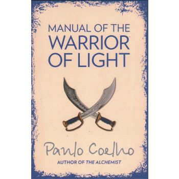 MANUAL OF THE WARRIOR OF LIGHT. (P.Coelho)