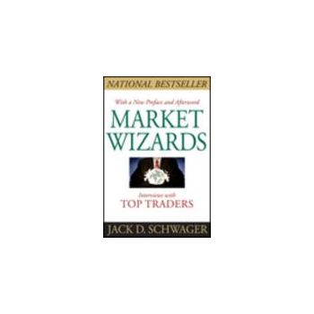 MARKET WIZARDS: Interviews With Top Traders