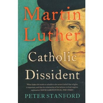 MARTIN LUTHER: Catholic Dissident