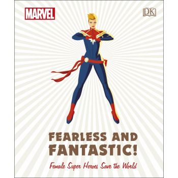 MARVEL FEARLESS AND FANTASTIC!: Female Super Heroes Save the World