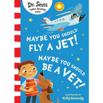 Maybe You Should Fly A Jet! Maybe You Should Be A Vet!
