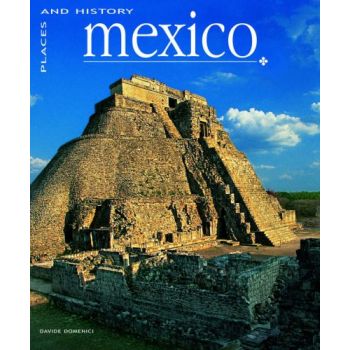 MEXICO: Places and History