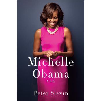 MICHELLE OBAMA: A Life