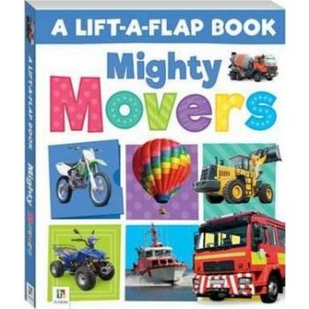 MIGHTY MOVERS. “Lift-a-Flap“