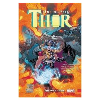 THE MIGHTY THOR: The War Thor, Volume 4