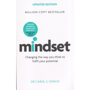 MINDSET: Changing The Way You think To Fulfil Your Potential
