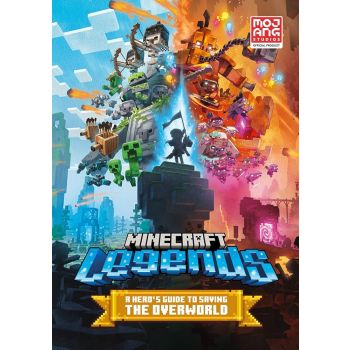 MINECRAFT LEGENDS: A Hero`s Guide to Saving the Overworld