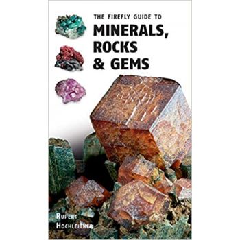 THE FIREFLY GUIDE TO MINERALS, ROCKS AND GEMS
