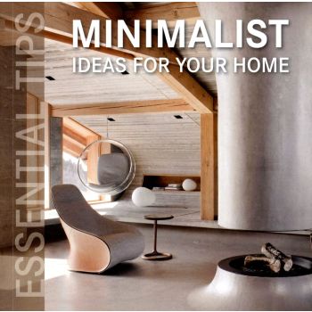 MINIMALIST IDEAS FOR YOUR HOME. “Essential Tips“
