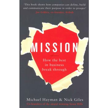 MISSION: How the Best in Business Break Through